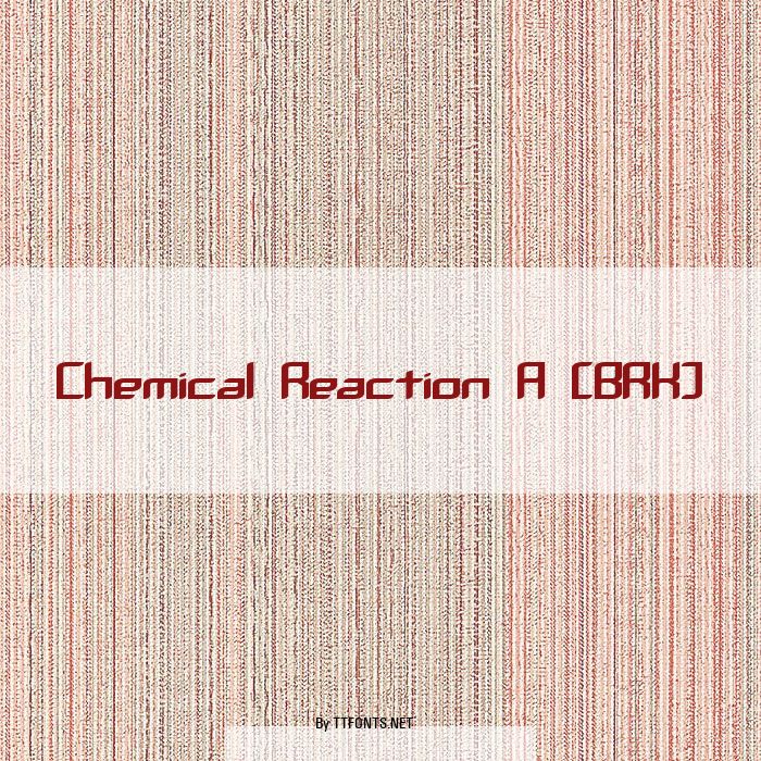 Chemical Reaction A (BRK) example